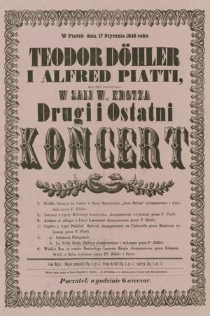 Teodor Döhler i Alfred Piatti będą mieli zaszczyt dać w Sali w. Knotza drugi i ostatni koncert; w piątek dnia 17 stycznia 1845 roku Teodor Döhler i Alfred Piatti będą mieli zaszczyt dać w Sali w. Knotza drugi i ostatni koncert