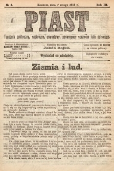 Piast : tygodnik polityczny, społeczny, oświatowy, poświęcony sprawom ludu polskiego. 1915, nr 6