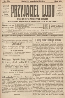 Przyjaciel Ludu : organ Polskiego Stronnictwa Ludowego. 1908, nr 39