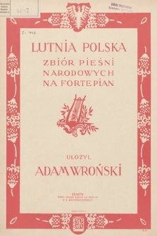 Lutnia polska : zbiór pieśni narodowych na fortepian