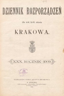 Dziennik Rozporządzeń dla Stoł. Król. Miasta Krakowa. 1909 [całość]