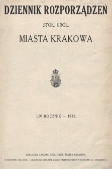 Dziennik Rozporządzeń dla Stoł. Król. Miasta Krakowa. 1933 [całość]