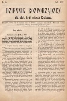 Dziennik Rozporządzeń dla Stoł. Król. Miasta Krakowa. 1881, L. 3