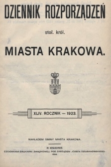 Dziennik Rozporządzeń dla Stoł. Król. Miasta Krakowa. 1923 [całość]