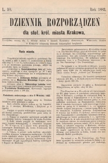 Dziennik Rozporządzeń dla Stoł. Król. Miasta Krakowa. 1883, L. 10