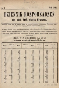 Dziennik Rozporządzeń dla Stoł. Król. Miasta Krakowa. 1886, L. 1