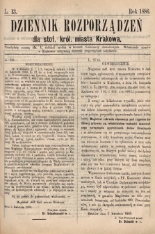 Dziennik Rozporządzeń dla Stoł. Król. Miasta Krakowa. 1886, L. 13
