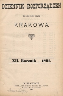 Dziennik Rozporządzeń dla Stoł. Król. Miasta Krakowa. 1891 [całość]