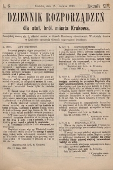 Dziennik Rozporzadzeń dla Stoł. Król. Miasta Krakowa. 1893, L. 6