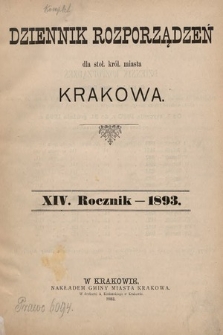 Dziennik Rozporządzeń dla Stoł. Król. Miasta Krakowa. 1893 [całość]