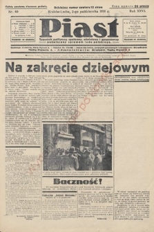 Piast : tygodnik polityczny, społeczny, oświatowy i gospodarczy, poświęcony sprawom ludu polskiego. 1938, nr 40