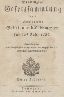 Provinzial-Gesetzsammlung des Königreichs Galizien und Lodomerien. 1826 