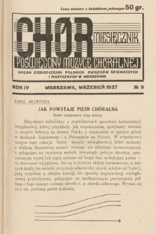 Chór : miesięcznik poświęcony muzyce chóralnej : Organ Zjednoczenia Polskich Związków Śpiewaczych i Muzycznych w Warszawie. 1937, nr 9