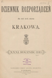 Dziennik Rozporządzeń dla Stoł. Król. Miasta Krakowa. 1910 [całość]