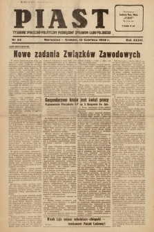 Piast : tygodnik społeczno-polityczny poświęcony sprawom ludu polskiego. 1949, nr 24