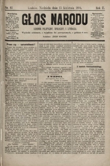 Głos Narodu : dziennik polityczny, społeczny i literacki. 1894, nr 85
