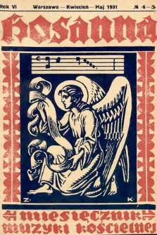 Hosanna : miesięcznik muzyki kościelnej : organ Tow. Muzyki Liturgicznej. 1931, nr 4-5