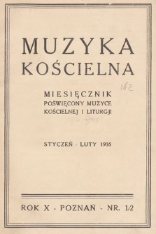 Muzyka Kościelna : pismo poświęcone muzyce kościelnej i liturgji. 1935, nr 1-2
