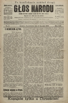 Głos Narodu : dziennik polityczny, założony w roku 1893 przez Józefa Rogosza (wydanie południowe). 1900, nr 11 (po konfiskacie nakład drugi)