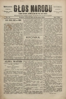 Głos Narodu : dziennik polityczny, założony w roku 1893 przez Józefa Rogosza (wydanie poranne). 1900, nr 18