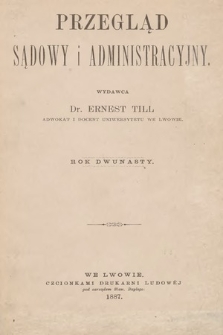 Przegląd Sądowy i Administracyjny. 1887