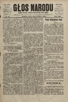 Głos Narodu : dziennik polityczny, założony w roku 1893 przez Józefa Rogosza (wydanie południowe). 1900, nr 63
