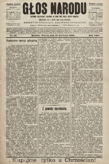 Głos Narodu : dziennik polityczny, założony w roku 1893 przez Józefa Rogosza (wydanie poranne). 1900, nr 83