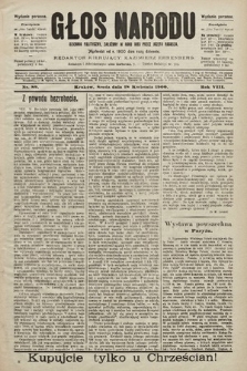 Głos Narodu : dziennik polityczny, założony w roku 1893 przez Józefa Rogosza (wydanie poranne). 1900, nr 89