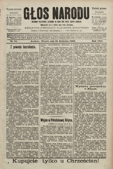 Głos Narodu : dziennik polityczny, założony w roku 1893 przez Józefa Rogosza (wydanie poranne). 1900, nr 94