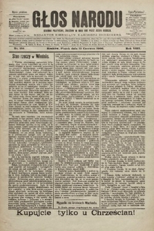Głos Narodu : dziennik polityczny, założony w roku 1893 przez Józefa Rogosza (wydanie południowe). 1900, nr 134