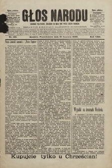 Głos Narodu : dziennik polityczny, założony w roku 1893 przez Józefa Rogosza (wydanie południowe). 1900, nr 136