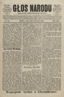 Głos Narodu : dziennik polityczny, założony w roku 1893 przez Józefa Rogosza (wydanie południowe). 1900, nr 140
