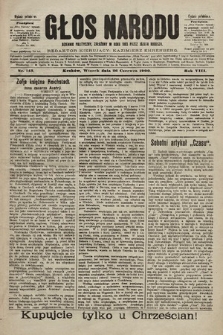 Głos Narodu : dziennik polityczny, założony w roku 1893 przez Józefa Rogosza (wydanie południowe). 1900, nr 143