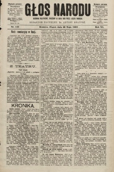 Głos Narodu : dziennik polityczny, założony w roku 1893 przez Józefa Rogosza (wydanie poranne). 1903, nr 139