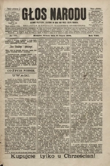 Głos Narodu : dziennik polityczny, założony w roku 1893 przez Józefa Rogosza (wydanie południowe). 1900, nr 164