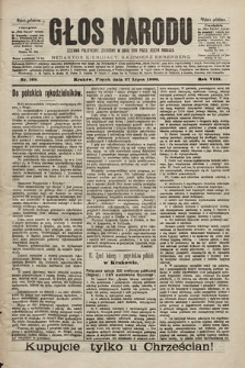 Głos Narodu : dziennik polityczny, założony w roku 1893 przez Józefa Rogosza (wydanie południowe). 1900, nr 169