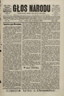 Głos Narodu : dziennik polityczny, założony w roku 1893 przez Józefa Rogosza (wydanie południowe). 1900, nr 181