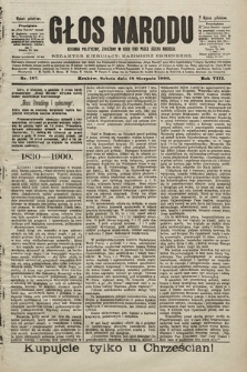 Głos Narodu : dziennik polityczny, założony w roku 1893 przez Józefa Rogosza (wydanie południowe). 1900, nr 187