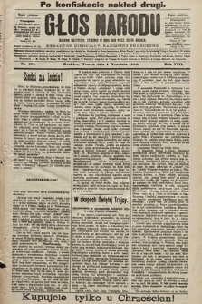 Głos Narodu : dziennik polityczny, założony w roku 1893 przez Józefa Rogosza (wydanie południowe). 1900, nr 201 (po konfiskacie nakład drugi)