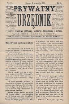 Prywatny Urzędnik : tygodnik zawodowy, polityczny, społeczny, ekonomiczny i literacki. 1900, nr 10