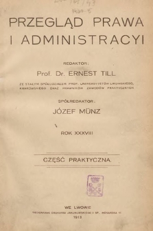 Przegląd Prawa i Administracyi : rozprawy i zapiski literackie. 1913