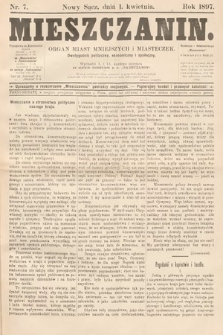 Mieszczanin : organ miast mniejszych i miasteczek : dwutygodnik polityczny, ekonomiczny i społeczny. 1897, nr 7