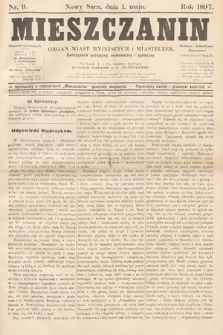 Mieszczanin : organ miast mniejszych i miasteczek : dwutygodnik polityczny, ekonomiczny i społeczny. 1897, nr 9