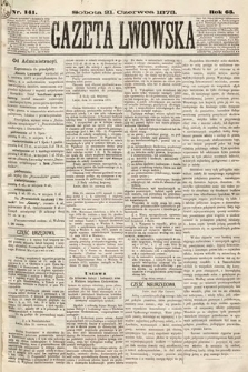 Gazeta Lwowska. 1873, nr 141
