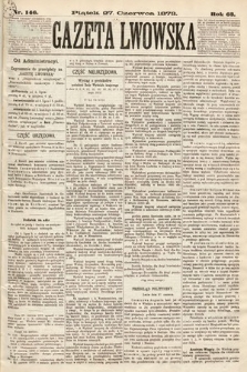 Gazeta Lwowska. 1873, nr 146