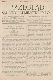 Przegląd Sądowy i Administracyjny. 1876, nr 47