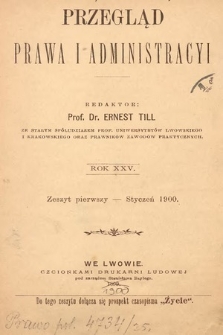 Przegląd Prawa i Administracyi : rozprawy i zapiski literackie. 1900