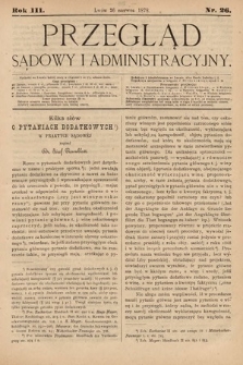 Przegląd Sądowy i Administracyjny. 1878, nr 26