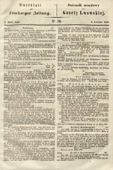 Amtsblatt zur Lemberger Zeitung = Dziennik Urzędowy do Gazety Lwowskiej. 1850, nr 76