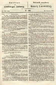 Amtsblatt zur Lemberger Zeitung = Dziennik Urzędowy do Gazety Lwowskiej. 1850, nr 136